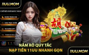Nắm Rõ Quy Tắc Nạp Tiền 11UU Nhanh Gọn